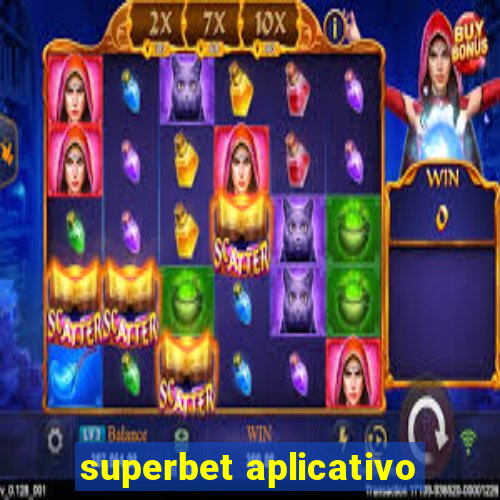 superbet aplicativo